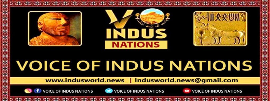 Report Presented by: Indus WorldNews (Voice of Indus Nations)