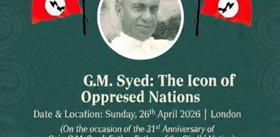 A Seminar on Sain G. M. Syed to Be Held in London on 26 April 2026 London: On the occasion of the 31st death anniversary of Sain G. M. Syed, the Jeay Sindh Freedom Movement will organize a seminar on Sunday, 26 April 2026, at 2:00 PM in London UK , to pay tribute to Sain G. M. Syed and to discuss his and philosophy. The title of the seminar is: “Sain G. M. Syed: Leader of Oppressed Nations.”